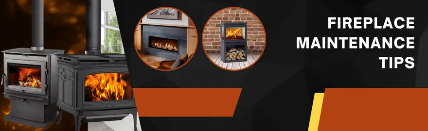 Fireplace Maintenance Tips