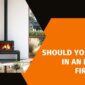 Should You Invest in an Electric Fireplace