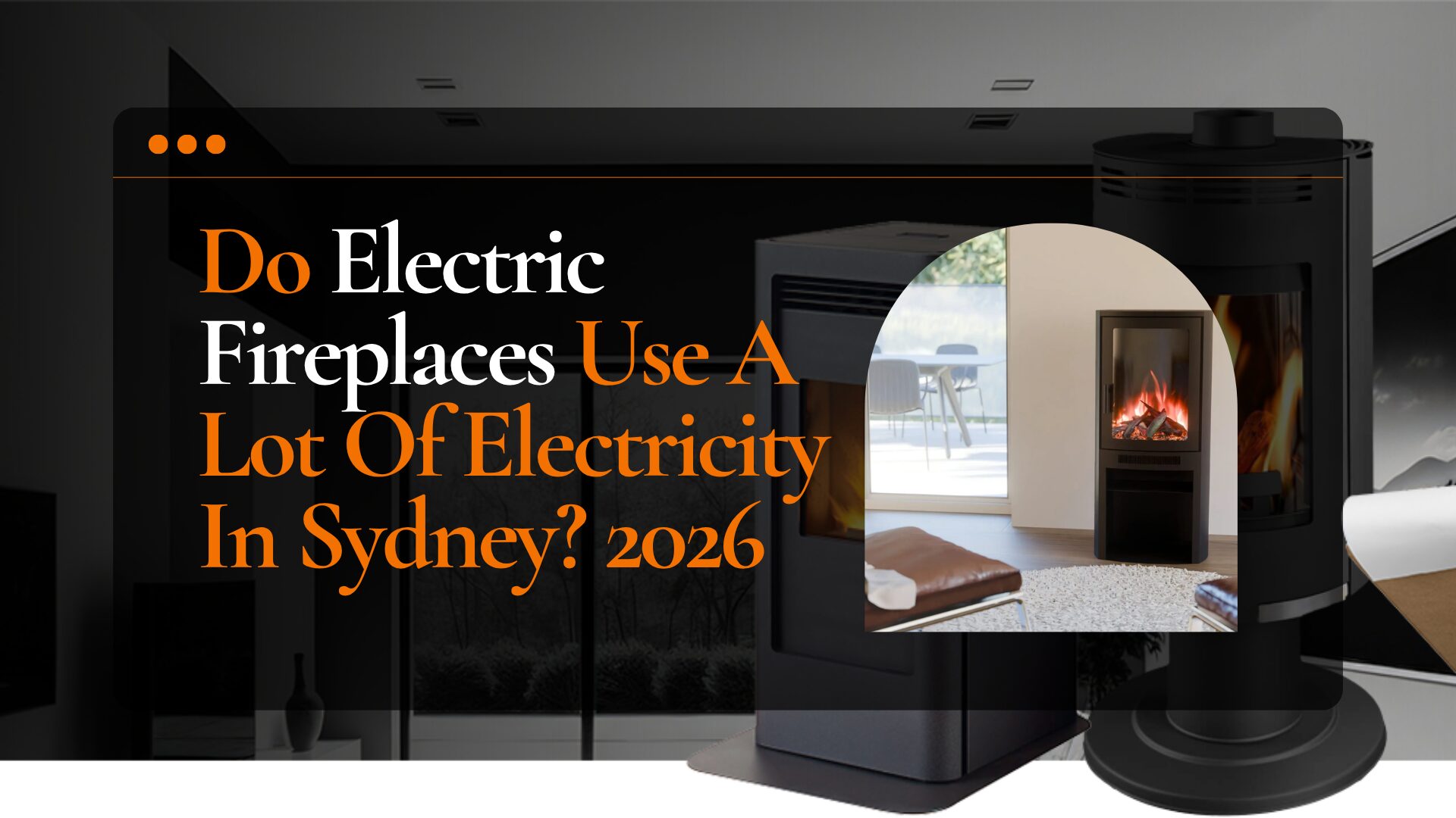 do-electric-fireplaces-use-a-lot-of-electricity-in-sydney