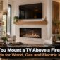 can-you-mount-tv-above-fireplace